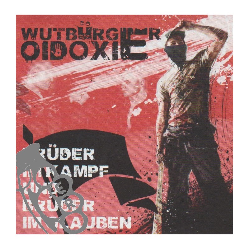 Wutbürger / Oidoxie - Brüder Im Kampf Und Brüder Im Glauben