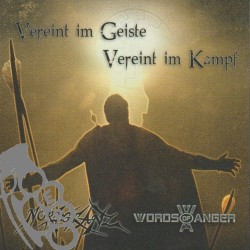 Words Of Anger / Nordglanz - Vereint Im Geiste - Vereint Im Kampf Teil 2