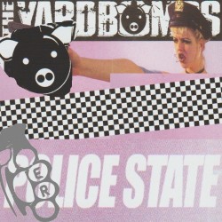 The Yardbombs - Police State
