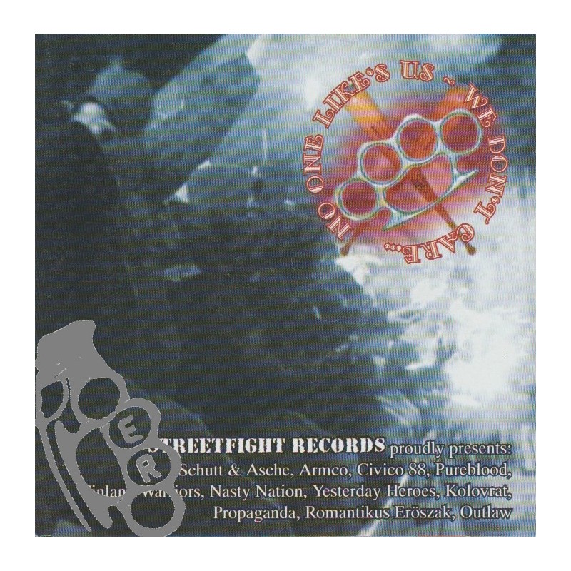 No One Likes Us ~ We Don't Care...