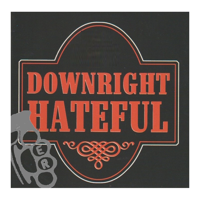 Downright Hateful - Downright Hateful