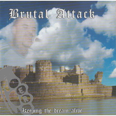 Brutal Attack - Keeping The Dream Alive