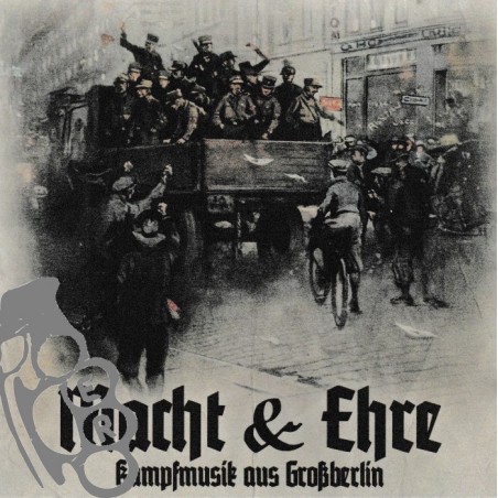Macht & Ehre - Kampfmusik Aus Großberlin