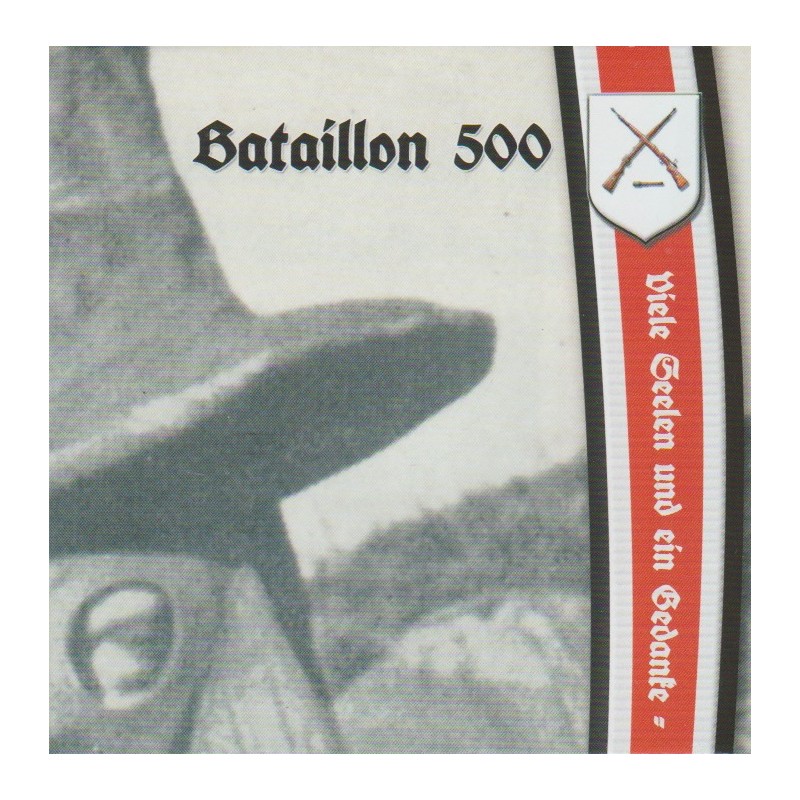 Bataillon 500 - Viele Seelen Und Ein Gedanke