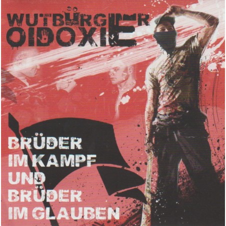 Wutbürger / Oidoxie - Brüder Im Kampf Und Brüder Im Glauben