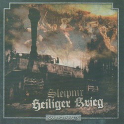 Heiliger Krieg / Slepnir -...