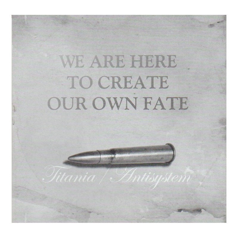 Titania & Antisystem - We Are Here To Create Own Fate