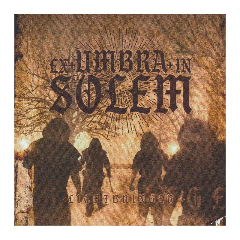 Ex Umbra In Solem - Lichtbringer