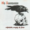 No Surrender – Rejected, Angry & Free