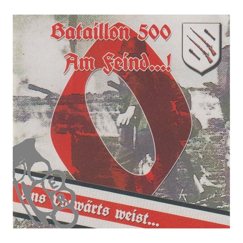 Bataillon 500 - Am Feind...!